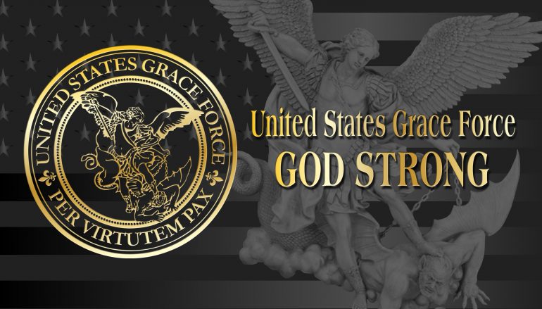United States Grace Force “Battle Plan” for 2020 – God Wants You!