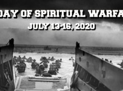D-Day of Spiritual Warfare: July 13-16, 2020