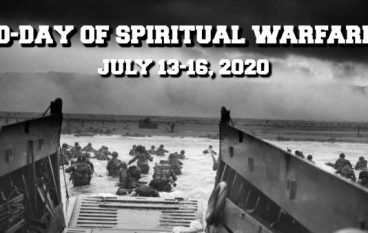 D-Day of Spiritual Warfare: July 13-16, 2020