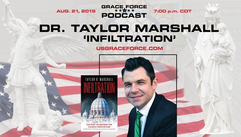 Grace Force Podcast to Feature Dr. Taylor Marshall