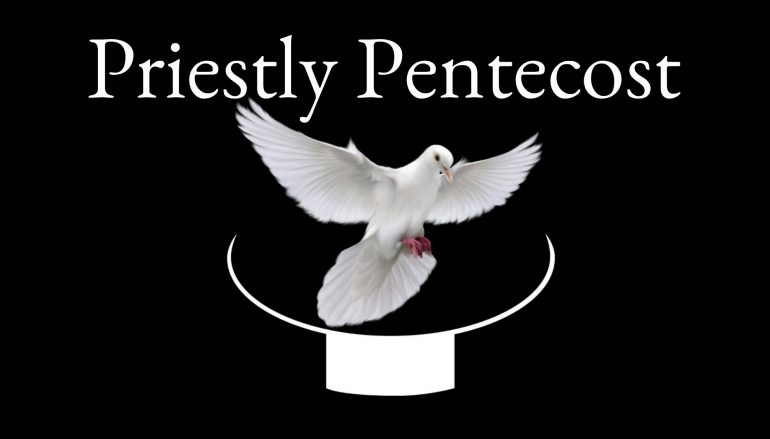 Pentecost Novena for Priests Starts Tomorrow (Friday) – What is a Pentecost Novena?