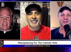 Grace Force Podcast Episode 61: Mansplaining for the Catholic Vote