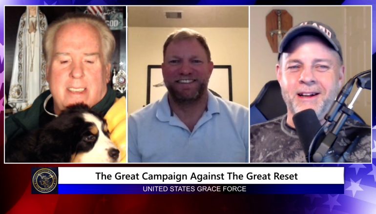 Grace Force Podcast Episode 70: The Great Campaign Against the Great Reset