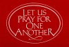 We Are Under Attack – Let’s Pray for One Another