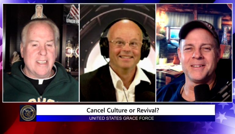 Grace Force Podcast Episode 80: Terry Barber – Cancel Culture or Revival?