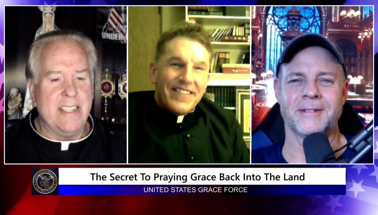 Grace Force Podcast Episode 90: Fr. James Altman – The Secret to Praying Grace Back Into the Land