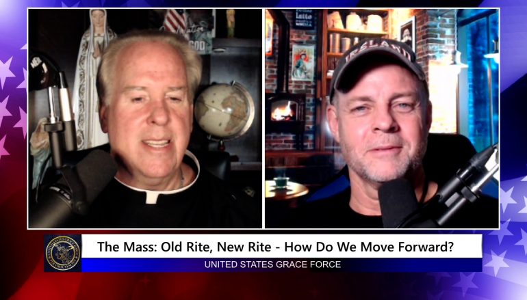 Grace Force Podcast Episode 100: The Mass: Old Rite, New Rite – How Do We Move Forward?