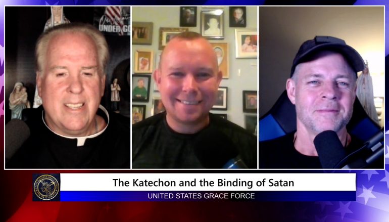 Grace Force Podcast Episode 104 – The Katechon and the Binding of Satan