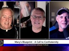 Grace Force Podcast Episode 107 – Mary’s Blueprint – A Call to Confraternity