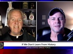 Grace Force Podcast Episode 120 – If We DON’T Learn From History