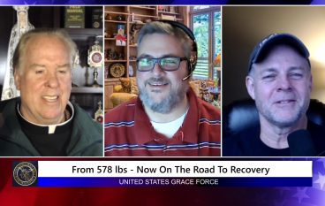Grace Force Podcast Episode 123 – From 578 lbs – Now On the Road to Recovery