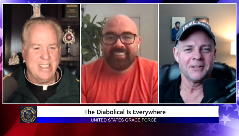 Grace Force Podcast Episode 125 – The Diabolical is Everywhere