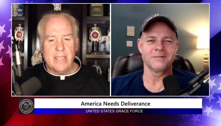 Grace Force Podcast Episode 130 – America Needs Deliverance