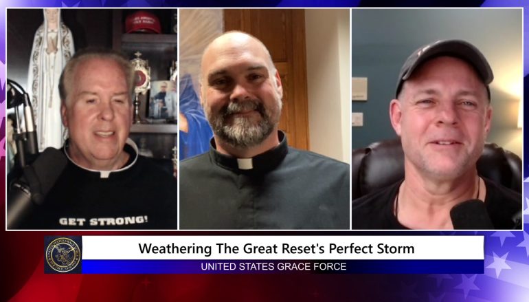 Grace Force Podcast Episode 136 – Weathering the Great Reset’s Perfect Storm