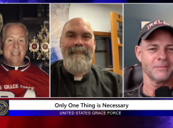 Grace Force Podcast Episode 151 – Fr. Michael Lightner – Only One Thing Is Necessary