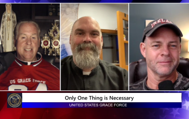 Grace Force Podcast Episode 151 – Fr. Michael Lightner – Only One Thing Is Necessary
