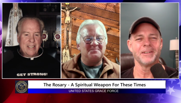 Grace Force Podcast Episode 155 – The Rosary – The Spiritual Weapon for Our Times