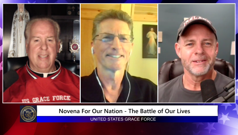 Grace Force Podcast Episode 154 – Novena For Our Nation – The Battle of Our Lives!