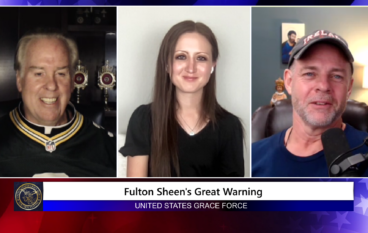 Grace Force Podcast Episode 160 – Fulton Sheen’s Great Warning