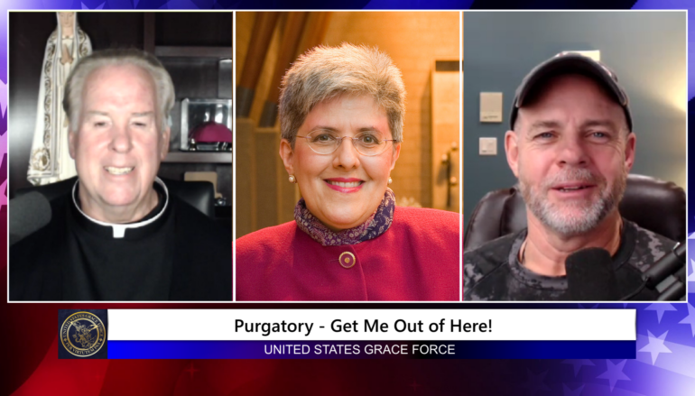 Grace Force Podcast Episode 164 – Purgatory – Get Me Out of Here!