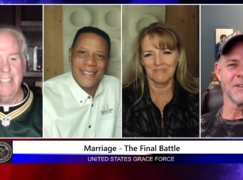 Grace Force Podcast Episode 167 – Marriage – The Final Battle