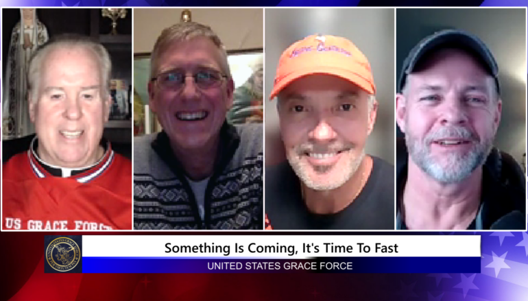 Grace Force Podcast Episode 176 – Something Is Coming, It’s Time To Fast