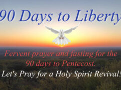Day 80 – 90 Days to Liberty – Pentecost Novena Begins Friday
