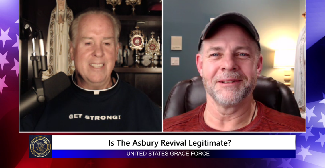 Grace Force Podcast Episode 182 – Is the Asbury Revival Legitimate?