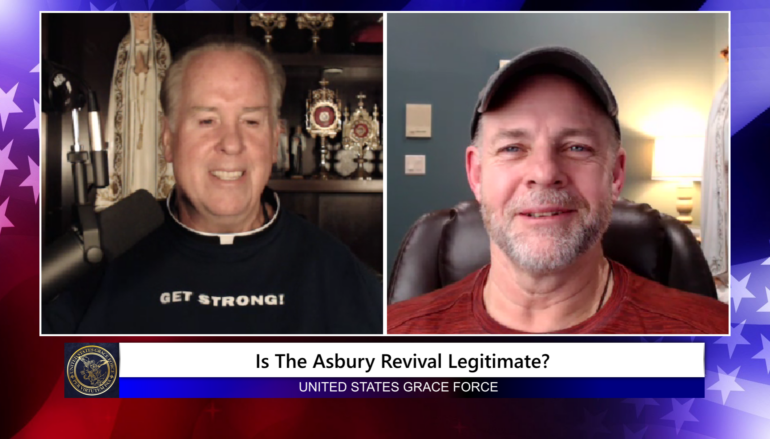 Grace Force Podcast Episode 182 – Is the Asbury Revival Legitimate?
