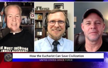 Grace Force Podcast Episode 183 – How the Eucharist Can Save Civilization