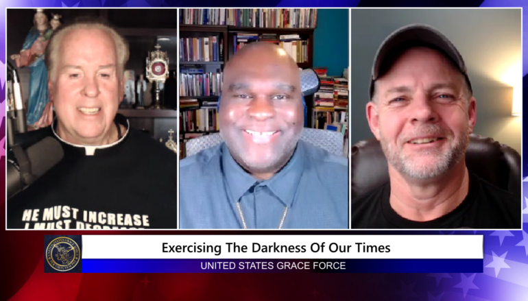 Grace Force Podcast Episode 185 – Exorcising the Darkness of Our Times