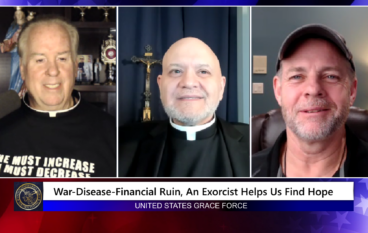 Grace Force Podcast Episode 184 – War-Disease-Financial Ruin, An Exorcist Helps Us Find Hope