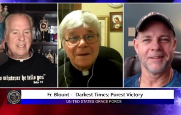 Grace Force Podcast Episode 191 – Fr. Blount – Darkest Times, Purest Victory
