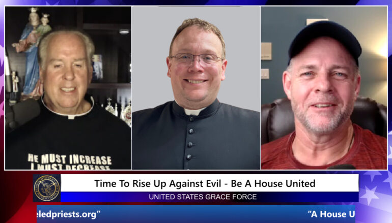 Grace Force Podcast Episode 195 – Time to Rise Up Against Evil – Be a House United