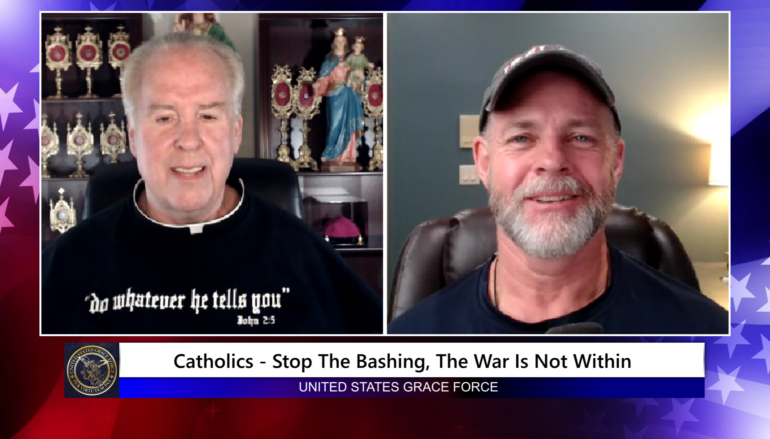 Grace Force Podcast Episode 201 – Catholics – Stop the Bashing, the War is Not Within