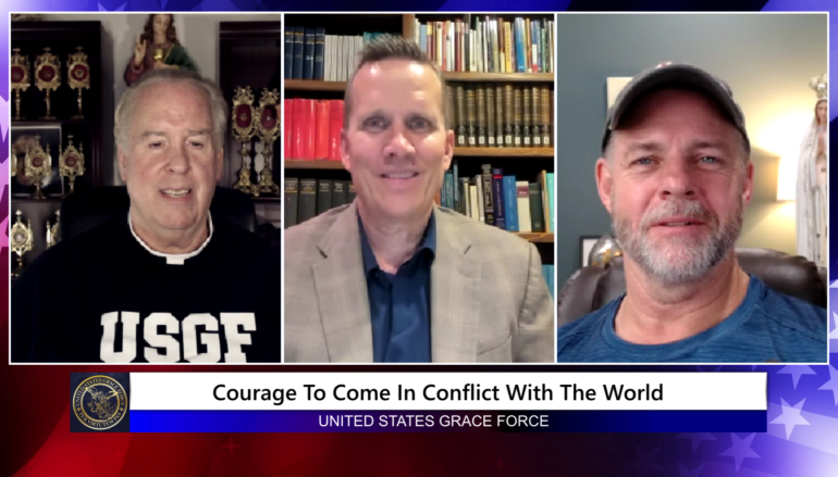 Grace Force Podcast Episode 204 – Courage to Come in Conflict with the World