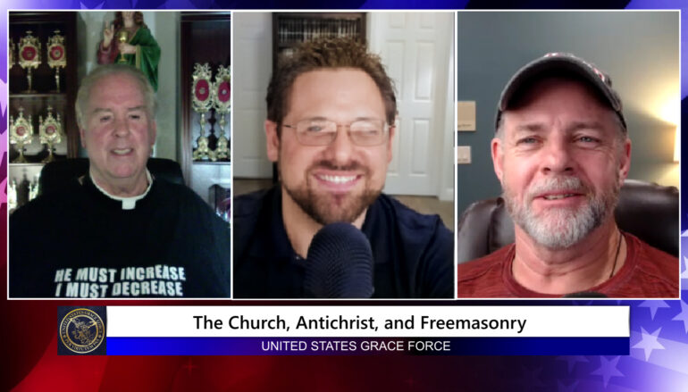 Grace Force Podcast Episode 208 -The Church & the Battle with the Antichrist and Freemasonry
