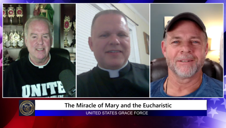 Grace Force Podcast Episode 216 – The Miracle of Mary and the Eucharist