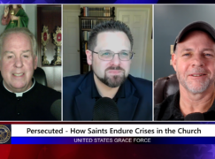 Grace Force Podcast Episode 223 – Persecuted – How Saints Endure Crises in the Church