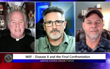 Grace Force Podcast Episode 229 – WEF – Disease X and the Final Confrontation