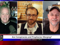 Grace Force Podcast Episode 233 – Are Conspiracies and Prophecies Merging?