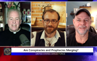 Grace Force Podcast Episode 233 – Are Conspiracies and Prophecies Merging?