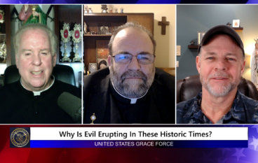 Grace Force Podcast Episode 234 – Why is Evil Erupting in These Historic Times?