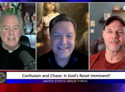 Grace Force Podcast Episode 238 – Confusion and Chaos: Is God’s Reset Imminent?
