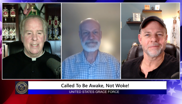 Grace Force Podcast Episode 241 – Called To Be Awake, Not Woke!