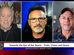 Grace Force Podcast Episode 255 – Towards the Eye of the Storm – Trials, Chaos and Grace