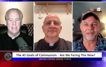 Grace Force Podcast Episode 258 – The 45 Goals of Communism – Are We Facing This Now?