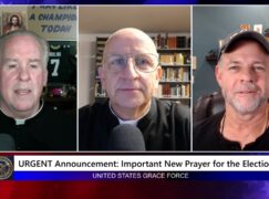 Grace Force Podcast Episode 261 – URGENT Announcement: Important New Prayer for the Election