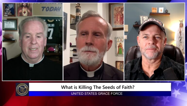 Grace Force Podcast Episode 263 – What is Killing the Seeds of Faith?