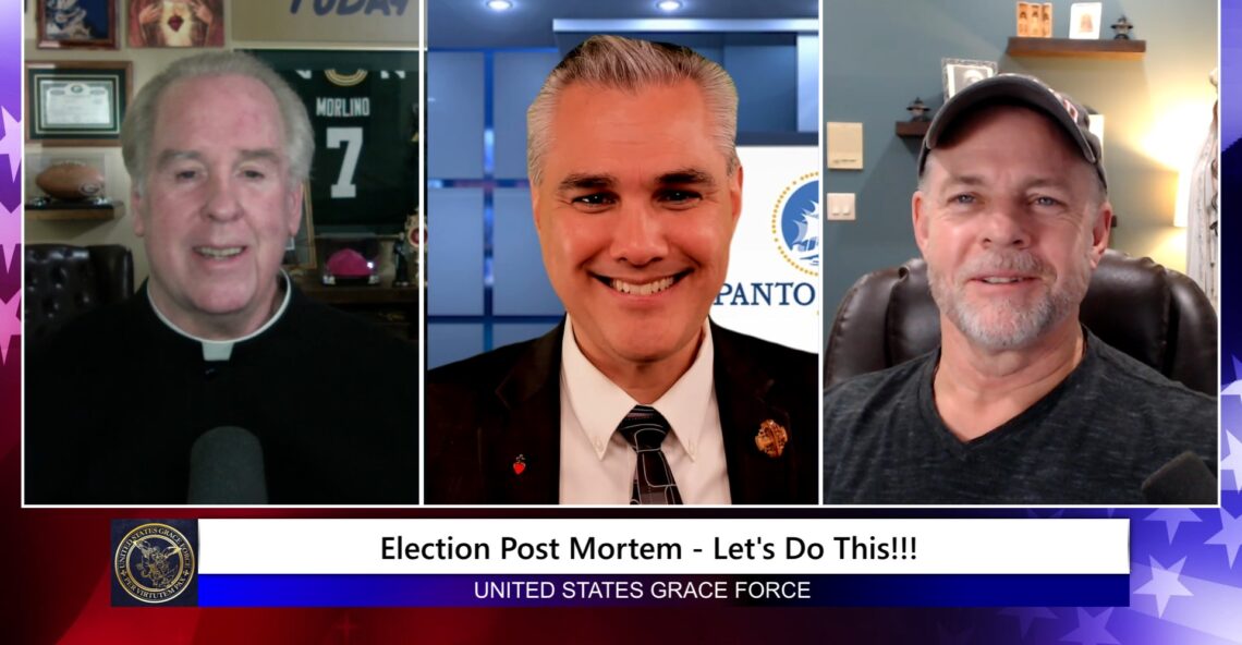 Grace Force Podcast Episode 272 – Election Post Mortem – Let’s Do This!!!